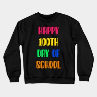 100th day of school Crewneck Sweatshirt